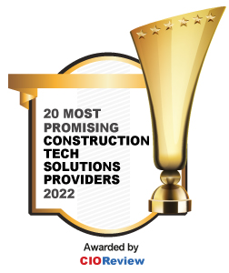 Top 20 Construction Tech Solution Companies – 2022